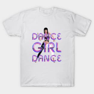 Dance Girl Dance T-Shirt